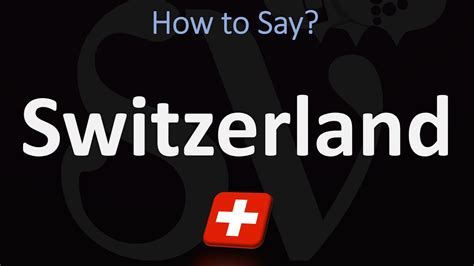 switzerland pronunciation.